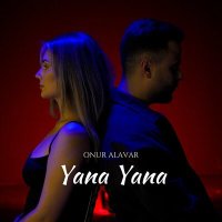 Постер песни Onur Alavar - Yana Yana