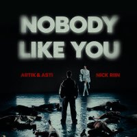 Постер песни Artik & Asti, Nick Riin - Nobody Like You (Solomon08 Remix)