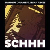 Постер песни Mahmut Orhan, Irina Rimes - Schhh