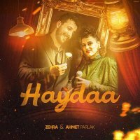 Постер песни Zehra & Ahmet Parlak - Haydaa