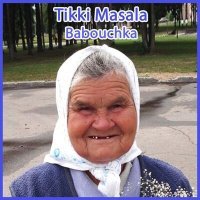 Постер песни Tikki Masala - Babouchka