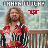 Постер песни Orhan Uluçay - Aşk