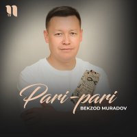 Постер песни Bekzod Muradov - Pari-pari