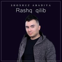 Постер песни Шохруз Абадия - Rashq qilib