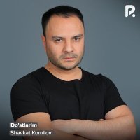 Постер песни Shavkat Komilov - Do'stlarim
