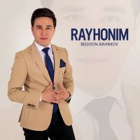 Постер песни Begijon Rahimov - Rayhonim