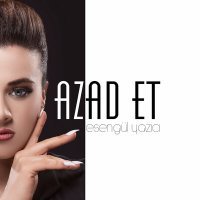 Постер песни ESENGÜL YAZICI - AZAD ET