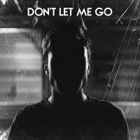 Постер песни Arthur Wells - Don't Let Me Go