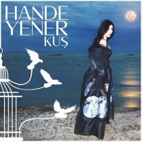 Постер песни Hande Yener - Kuş
