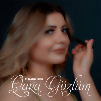 Постер песни Elnarə Ülvi - Qara Gözlüm