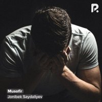 Постер песни Жонибек Cайдалиев - Musofir