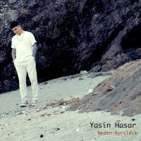 Постер песни Yasin Hasar - Neden Ayrıldık