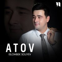 Постер песни Islombek Soliyev - Atov