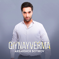 Постер песни Akbarshox Botirov - Qiynayverma