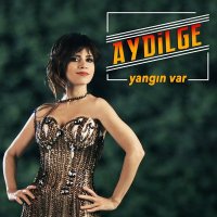 Постер песни Aydilge - Yangın Var