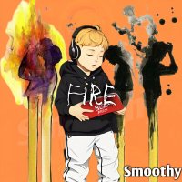 Постер песни Smoothy - Fire