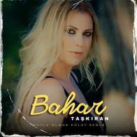 Постер песни Bahar Taşkıran - Mutlu Olmak Kolay Senle