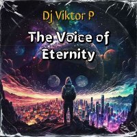 Постер песни Dj Viktor P - The Voice of Eternity