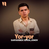 Постер песни Sarvarbek Ismoiljonov - Yor-yor