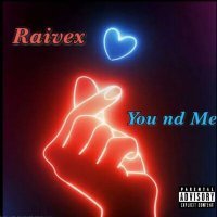 Постер песни Raivex - You nd Me