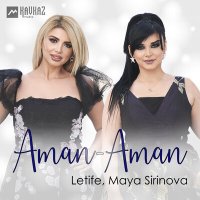 Постер песни Letife, Maya Sirinova - Aman-Aman