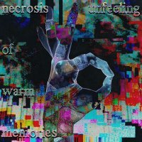 Постер песни Unfeeling - necrosis of warm memories