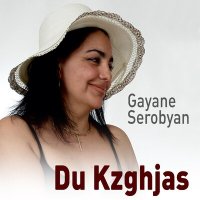 Постер песни Gayane Serobyan - Du Kzghjas