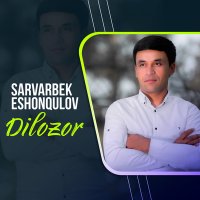 Постер песни Sarvarbek Eshonqulov - Dilozor