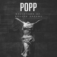Постер песни POPP - Boulevard of Broken Dreams