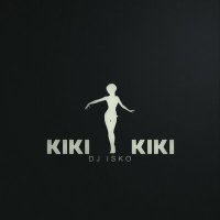 Постер песни DJ ISKO - KIKI KIKI