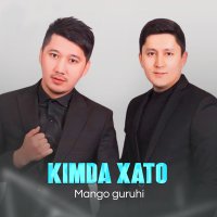 Постер песни Mango Guruhi - Kimda xato