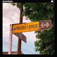 Постер песни gamma - A Prueba y Error