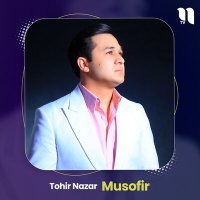 Постер песни Tohir Nazar - Musofir
