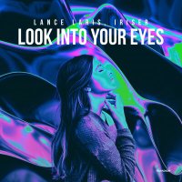 Постер песни Lance Laris, Iriser - Look into Your Eyes