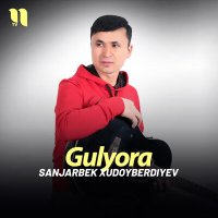 Постер песни Sanjarbek Xudoyberdiyev - Gulyora