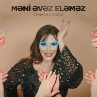 Постер песни Çimnaz Sultanova - Məni Əvəz Eləməz