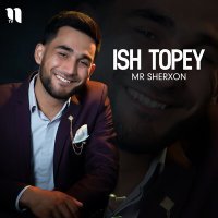 Постер песни MR Sherxon - Ish topey (cover)