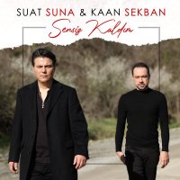 Постер песни Suat Suna & Kaan Sekban - Sensiz Kaldım