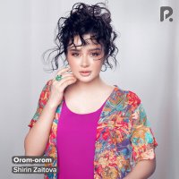 Постер песни Shirin Zaitova - Orom-orom