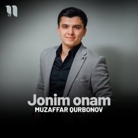 Постер песни Muzaffar Qurbonov - Jonim onam