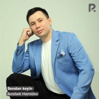 Постер песни Азизбек Хамидов - Sendan keyin
