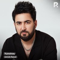 Постер песни Жаноб Расул - Yumshoq
