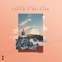 Постер песни Nexeri, Polux & XYSM - Catch & Release