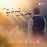 Постер песни Aslan Hasan - Tapanda evlenerem