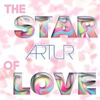 Постер песни Артур - The Star of Love