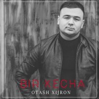 Постер песни Оташ Хижрон - Bir kecha