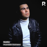 Постер песни Husniddin Holmatov - Keldim
