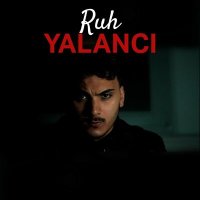 Постер песни Ruh - Yalancı