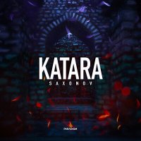 Постер песни Saxonov - Katara