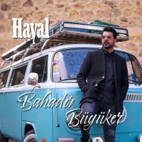Постер песни Bahadır Büyüker - Hayal